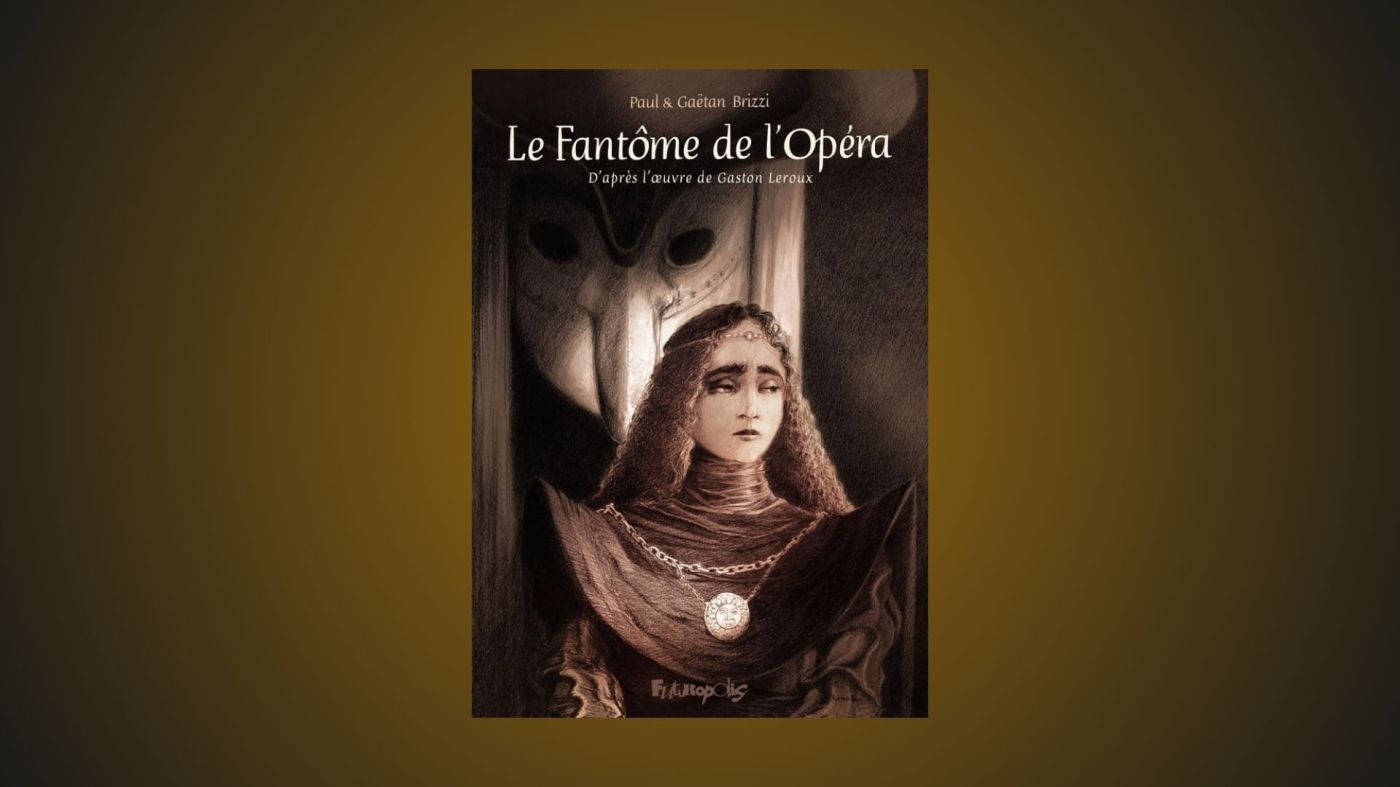 Le fantôme de l'opera, Brizzi, gaston leroux