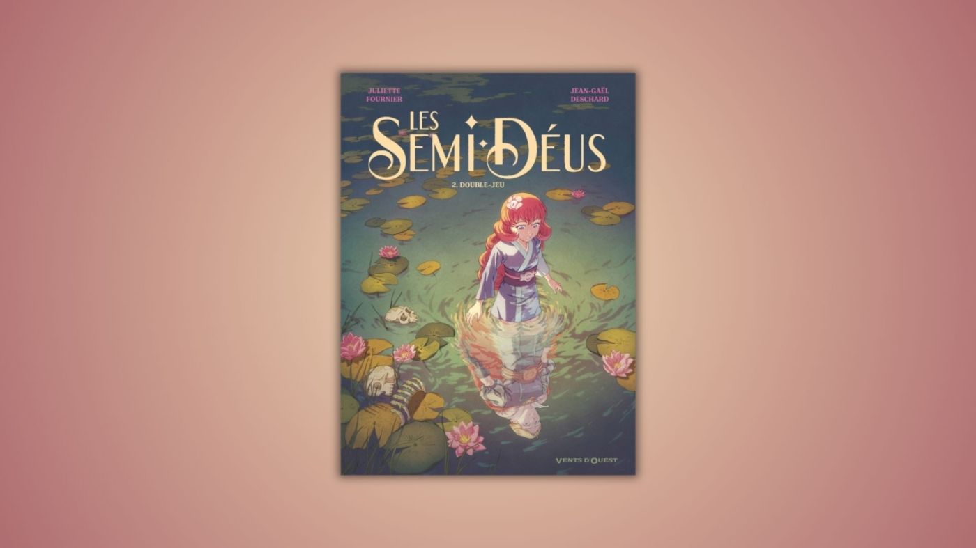 les semi-déus tome 2 double-jeu, fournier, deschard, Glénat