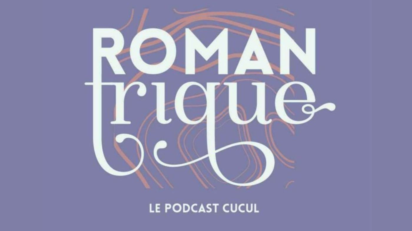 romantrique, podcast