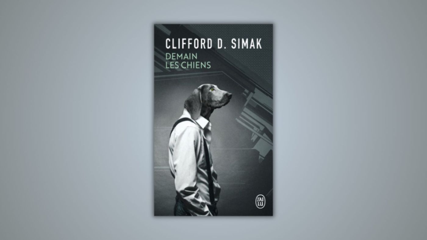 Demain les chiens, Clifford D. Simak