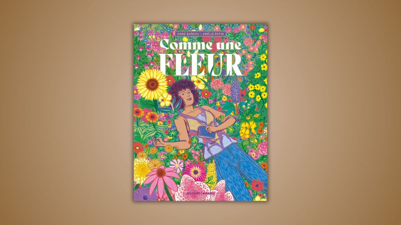 Comme une fleur, delcourt, Anne Baraou, Amélie Patin