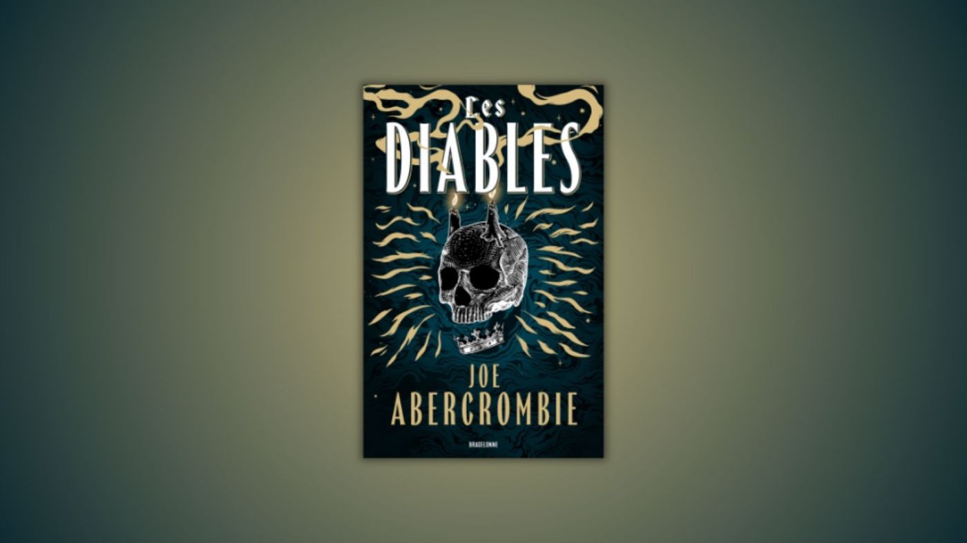 Les Diables, Joe Abercrombie, Bragelonne