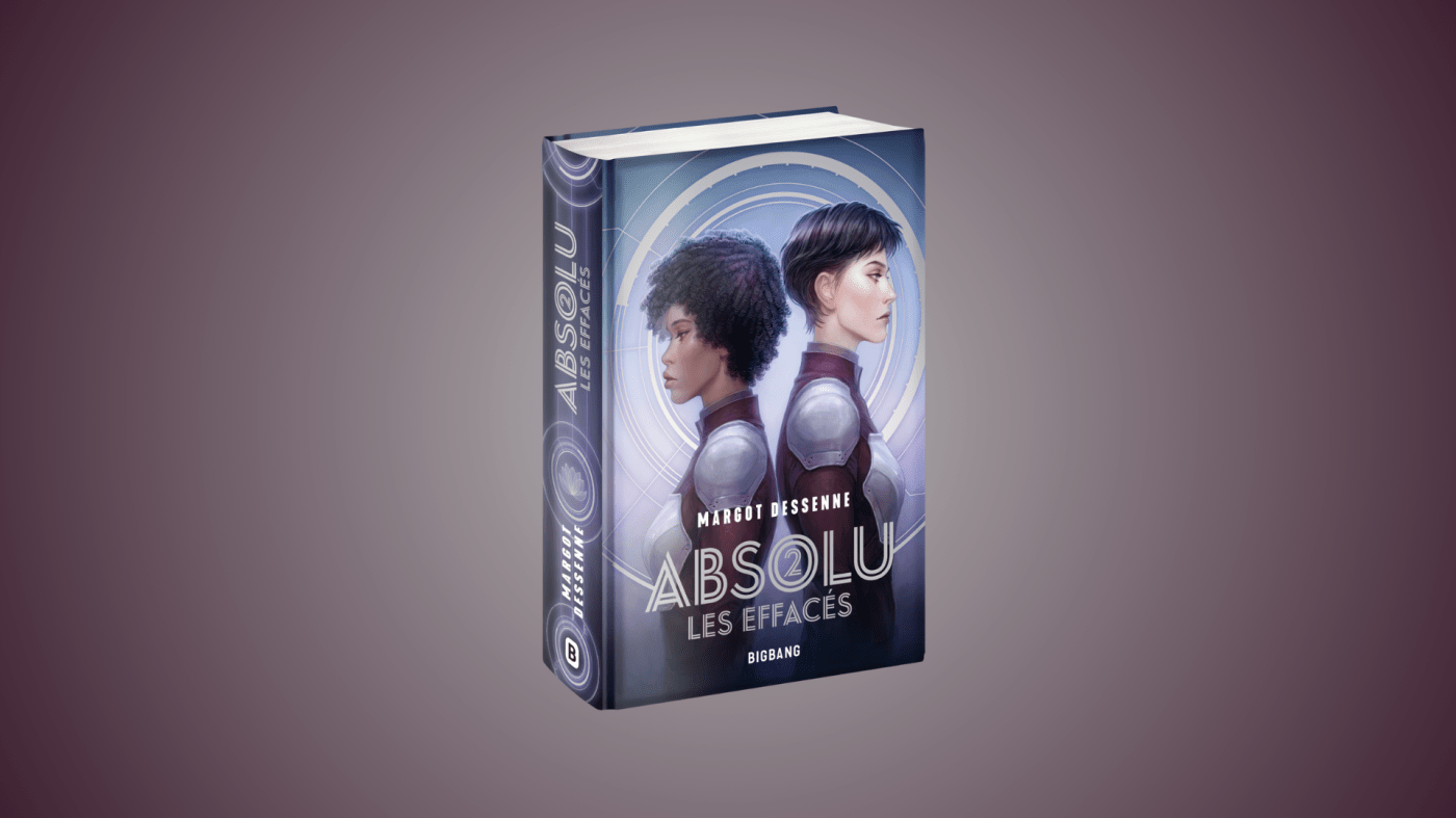 Absolu 2 Les Effacés Margot Dessenne Big Bang