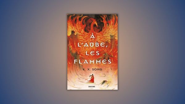 À l'aube, les flammes, K X Song-bragelonne-fantasy