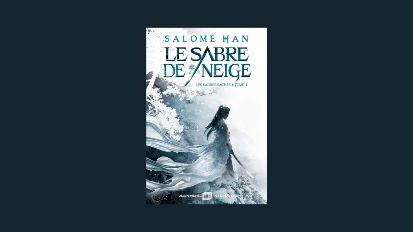 Couverture Le sabre des neiges tome 1 Les Sabres sacrés-Albin Michel Imaginaire-Fantasy