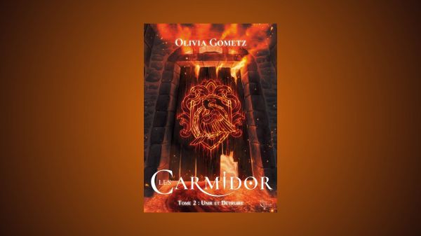 Les Carmidor 2 Unir et Détruire Olivia Gometz Plume Blanche