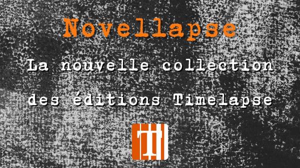 novellapse-editions-timelapse-julia-richard-lou-dulac