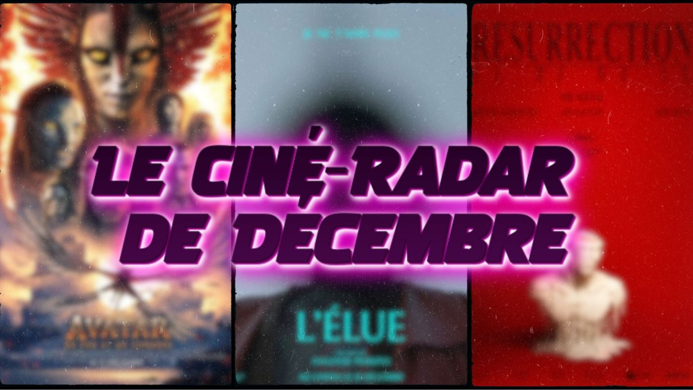 Le Ciné-Radar de Décembre 2025 !