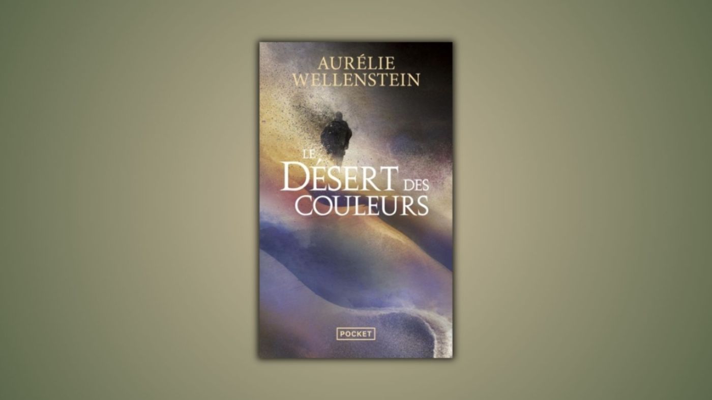 Le Désert des couleurs Aurélie Wellenstein