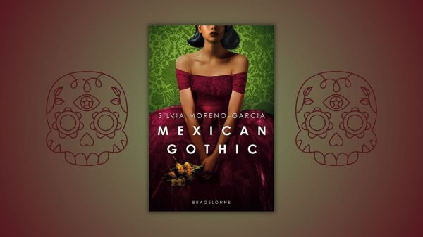 Mexican Gothic Silvia Moreno Garcia
