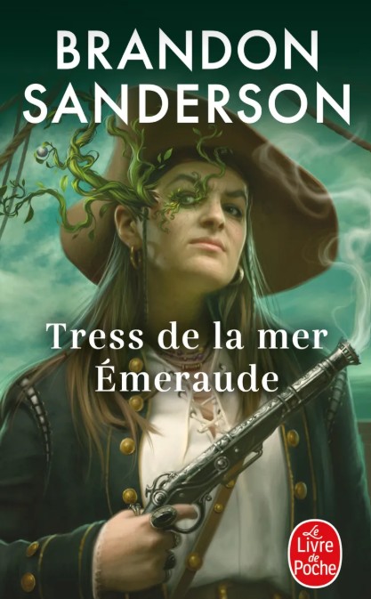 Tress de la mer Emeraude - Brandon Sanderson - Le Livre de Poche