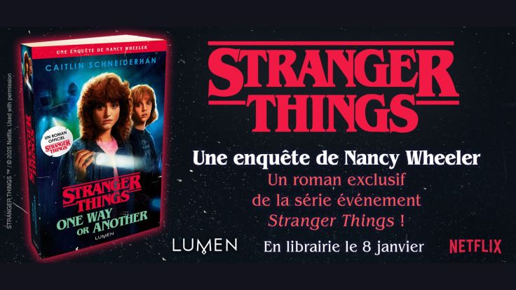 Stranger Things : sortie du roman spin-off sur Nancy&nbsp;Wheeler