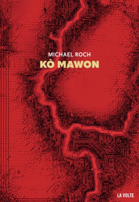 Kò Mawon - Michael Roch - La Volte