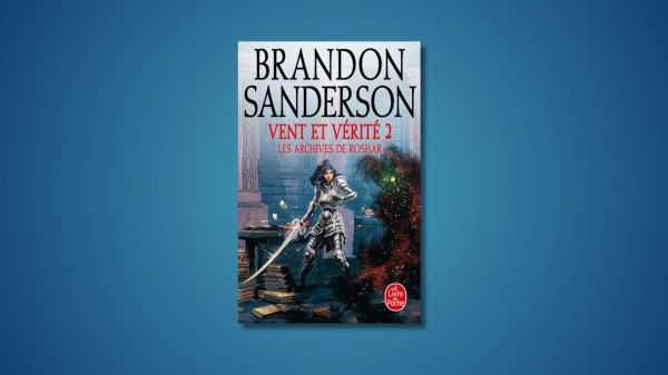 Les Archives de Roshar - Vent et vérité 2 - Brandon Sanderson - Les Mille Mondes