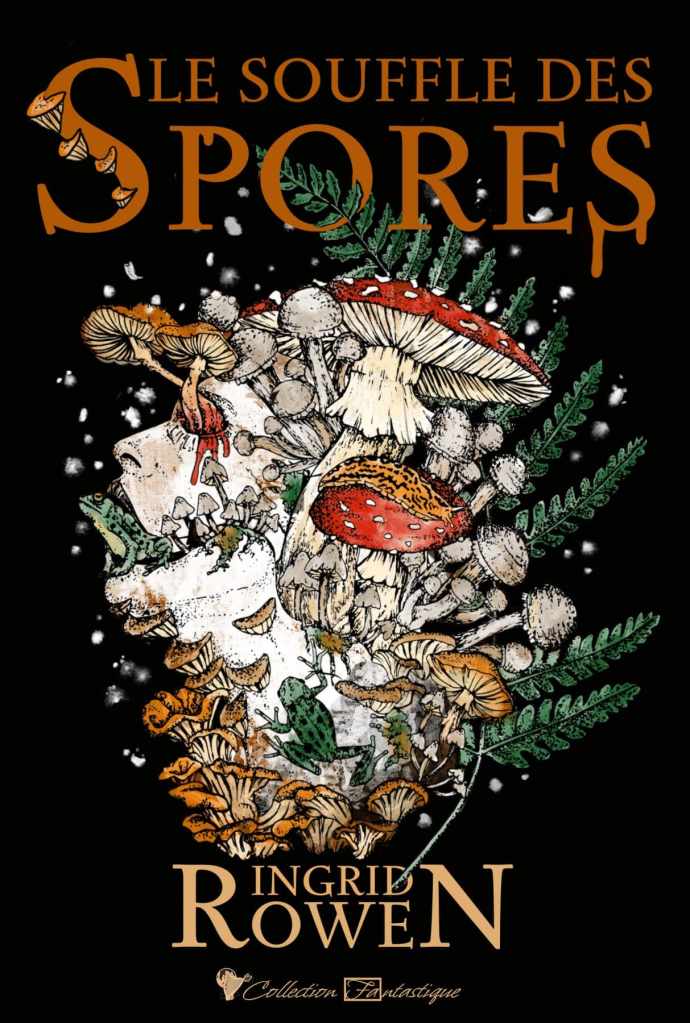 Le Souffle des Spores - Ingrid Rowen - Morgane Caussarieu - Cordes de lune