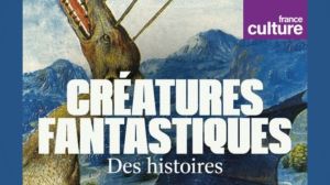 créatures fantastiques podcast
