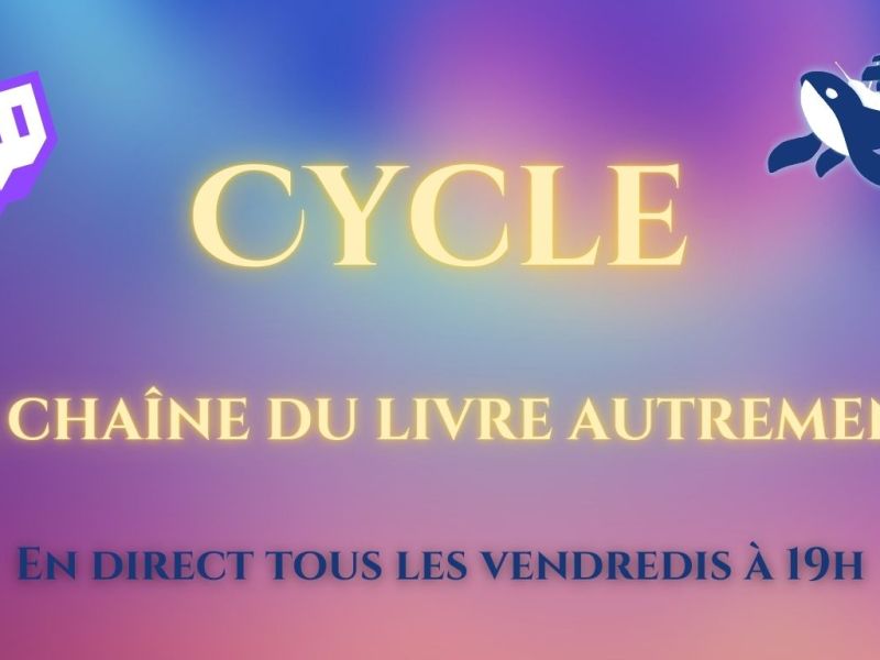Cycle : La chaîne du livre&nbsp;autrement