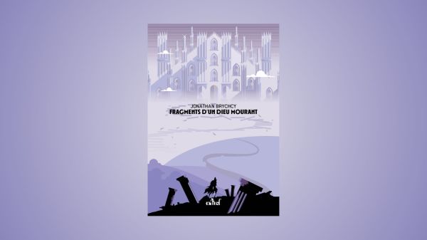 Fragments d'un Dieu mourant Brychcy ActuSF