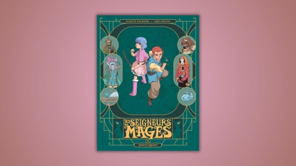 Les Seigneurs Mages - Juliette Fournier - Greg Mauny - éditions Glénat