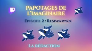 Papotages Twitch Respawwwn