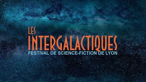 Les Intergalactiques 2026