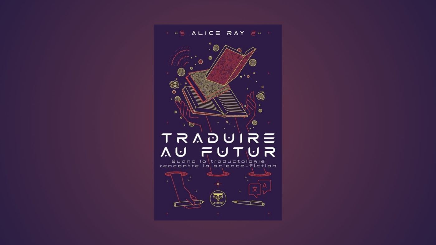 Traduire au futur Ray Bélial