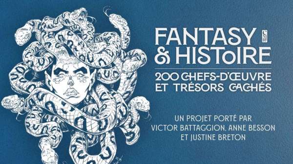 FANTASY & HISTOIRE 200 chefs-d'œuvre et trésors méconnus