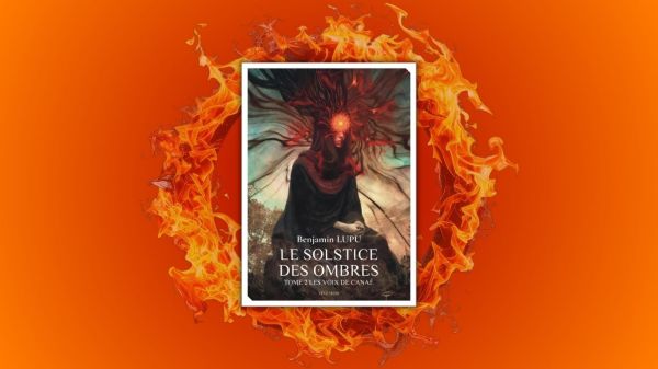 Le Solstice des ombres tome 2 Benjamin Lupu