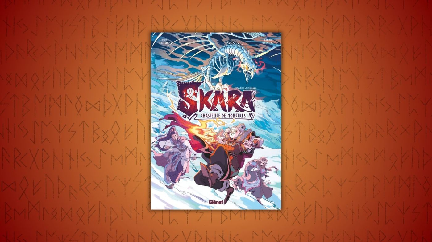 Skara chasseuse de monstres tome 2 Glénat